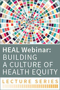 Building a Culture of Health Equity Lecture Series: Improving Clinical Competencies in Providing Whole-Person Care for Muslim Patients (RECORDING) Banner